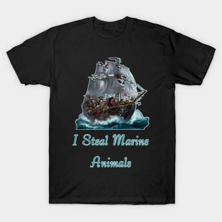 I Steal Marine Animals T-Shirt